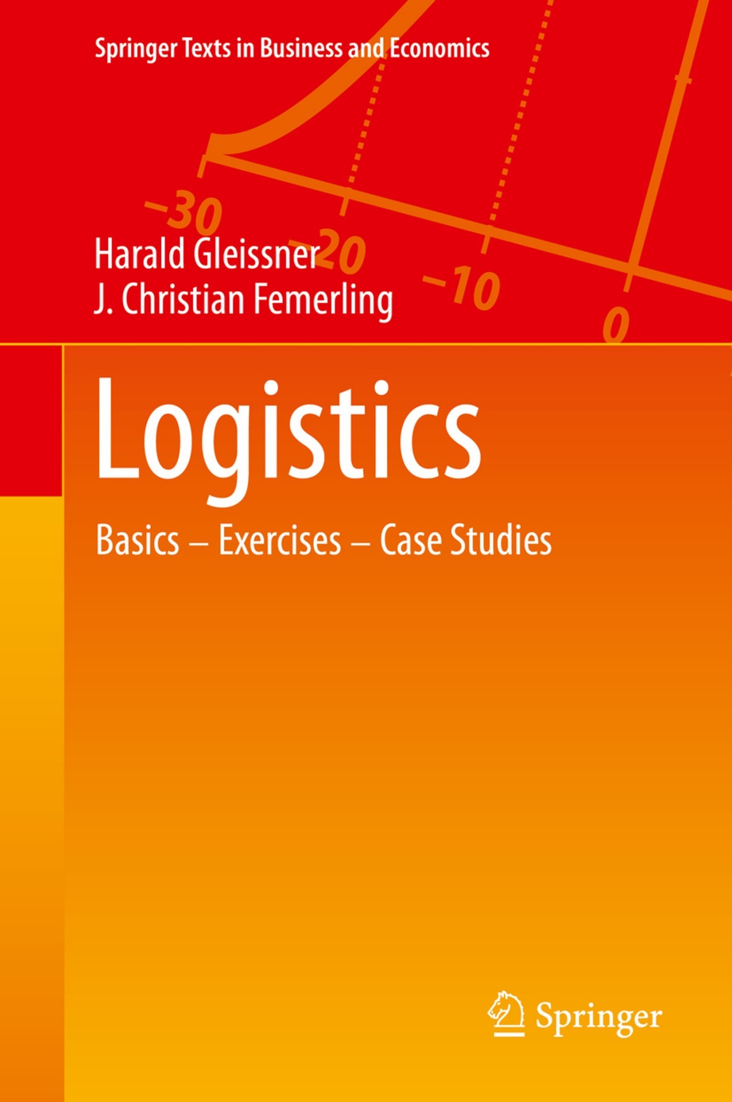 Logistics: Basics, Exercises, Case Studies