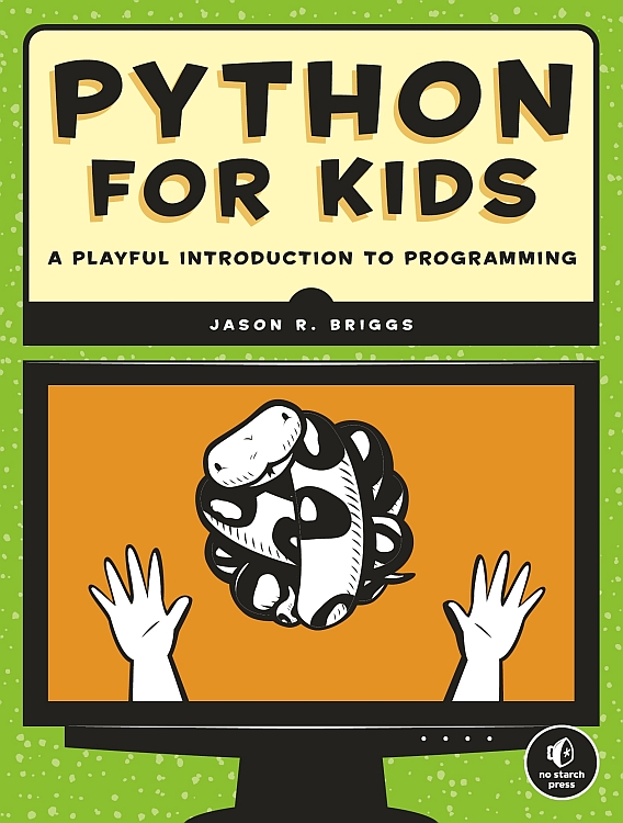 Python for Kids: A Playful Introduction to Programming