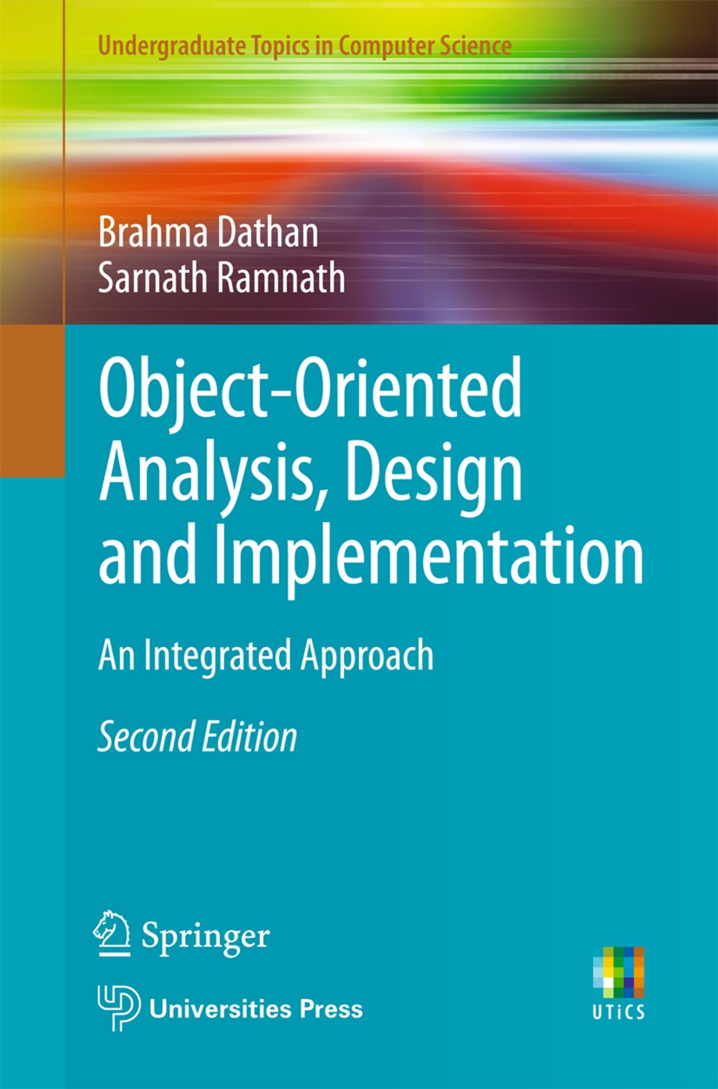 Object-Oriented Analysis, Design and Implementation: An Integrated Approach [2e]