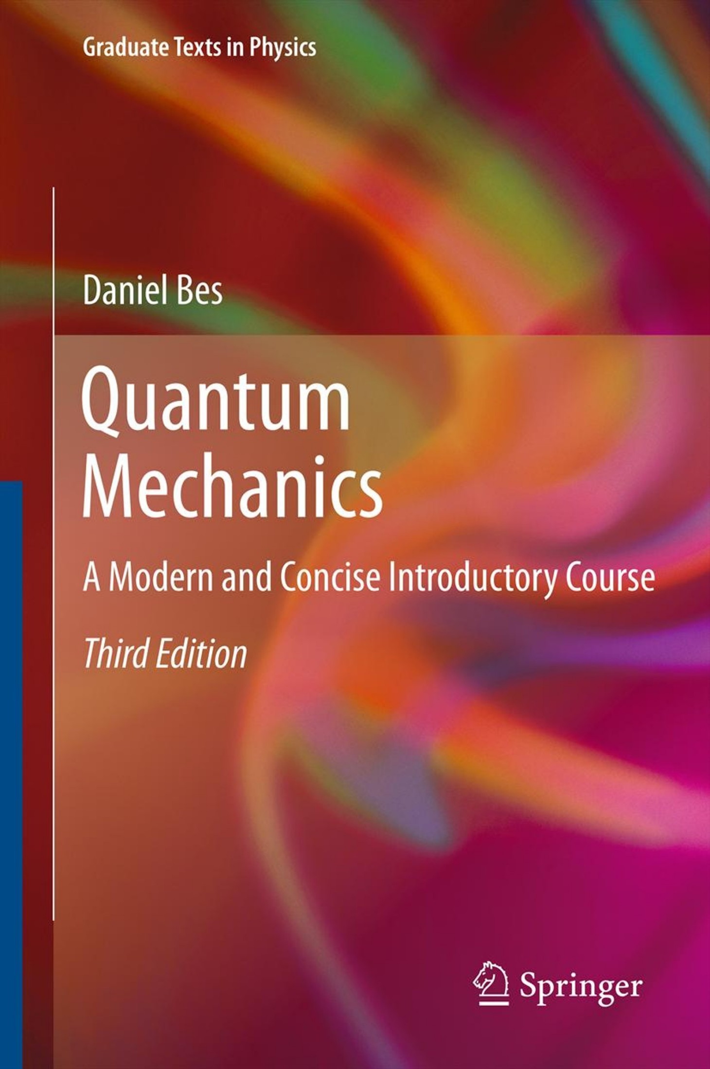 Quantum Mechanics: A Modern and Concise Introductory Course [3e]