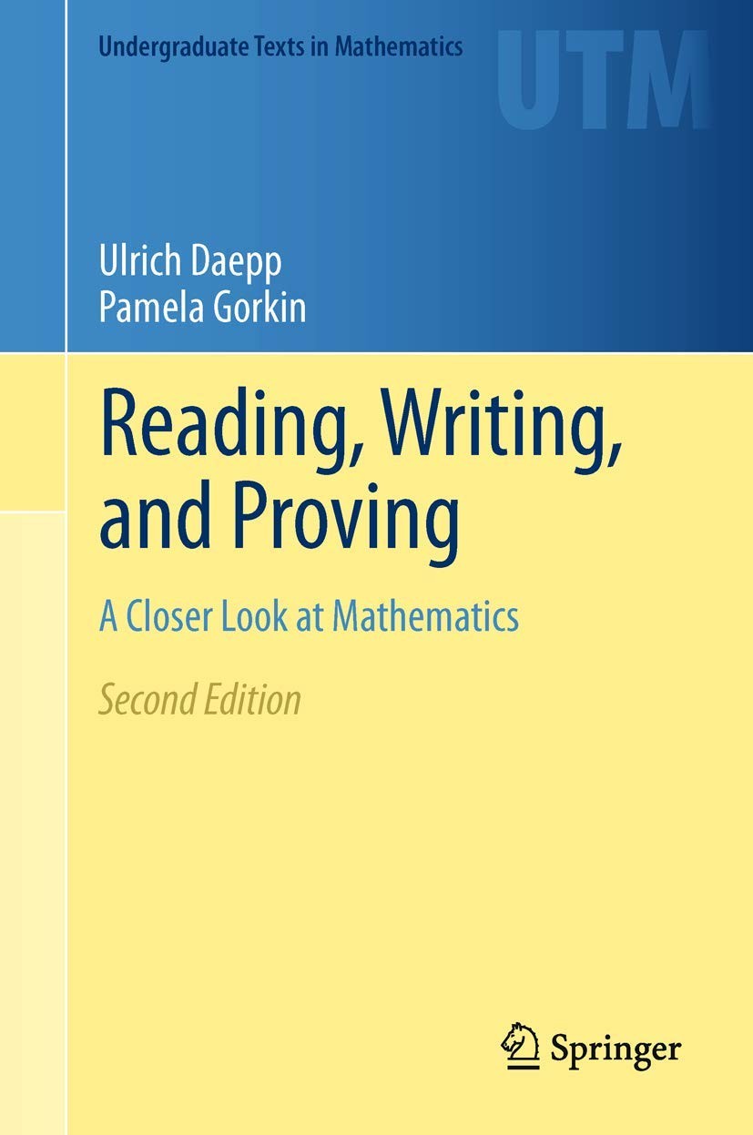 Reading, Writing, and Proving: A Closer Look at Mathematics [2e]