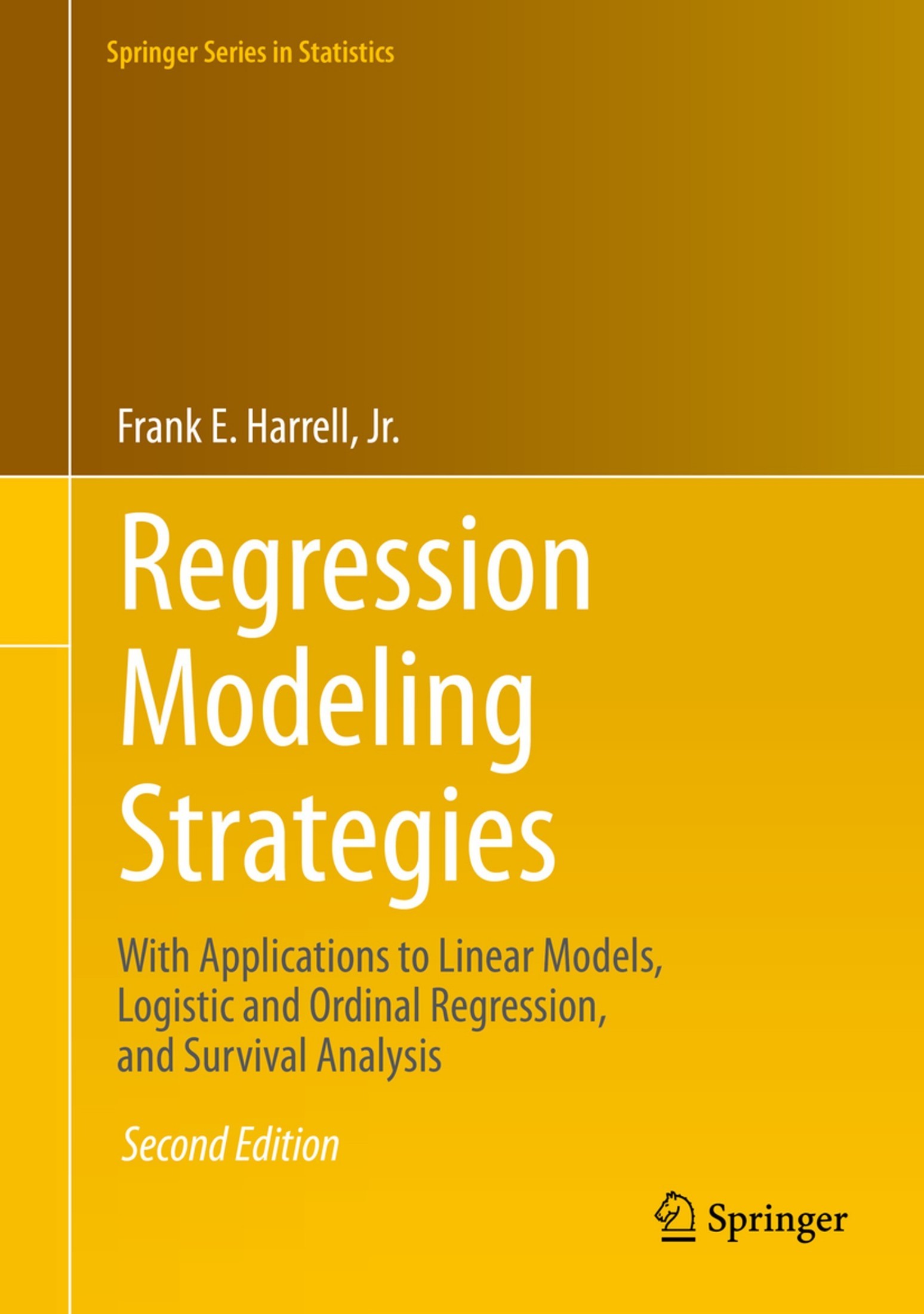 Regression Modeling Strategies: With Applications to Linear Models, Logistic and Ordinal Regression, and Survival Analysis [2e]