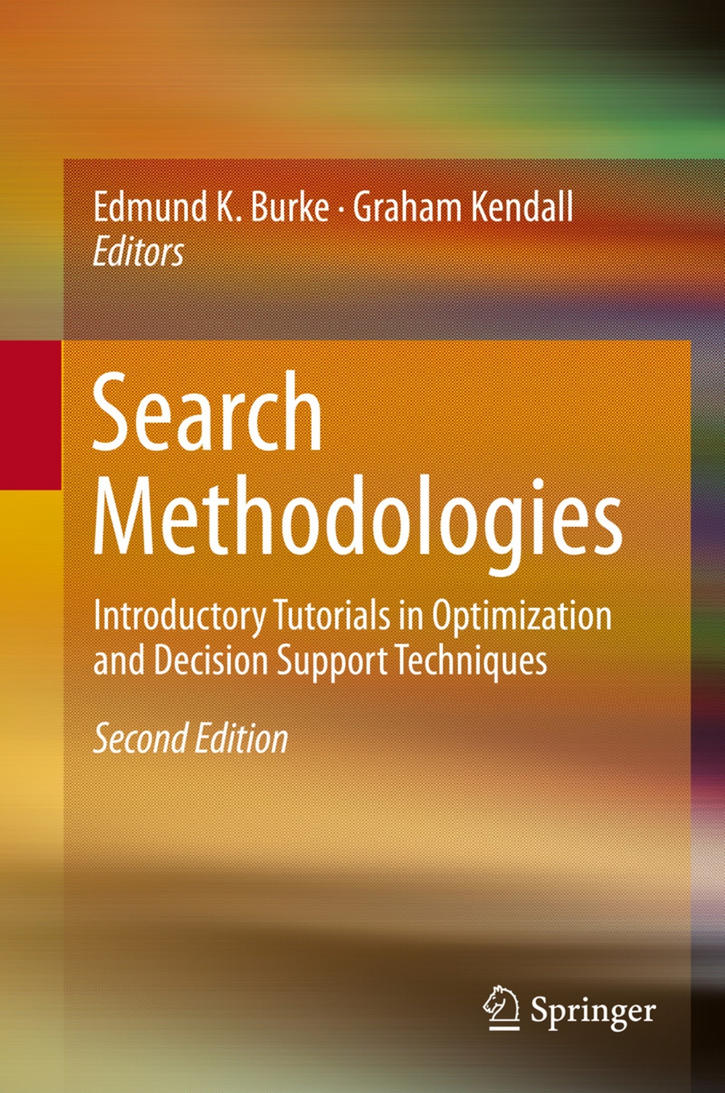 Search Methodologies: Introductory Tutorials in Optimization and Decision Support Techniques [2e]