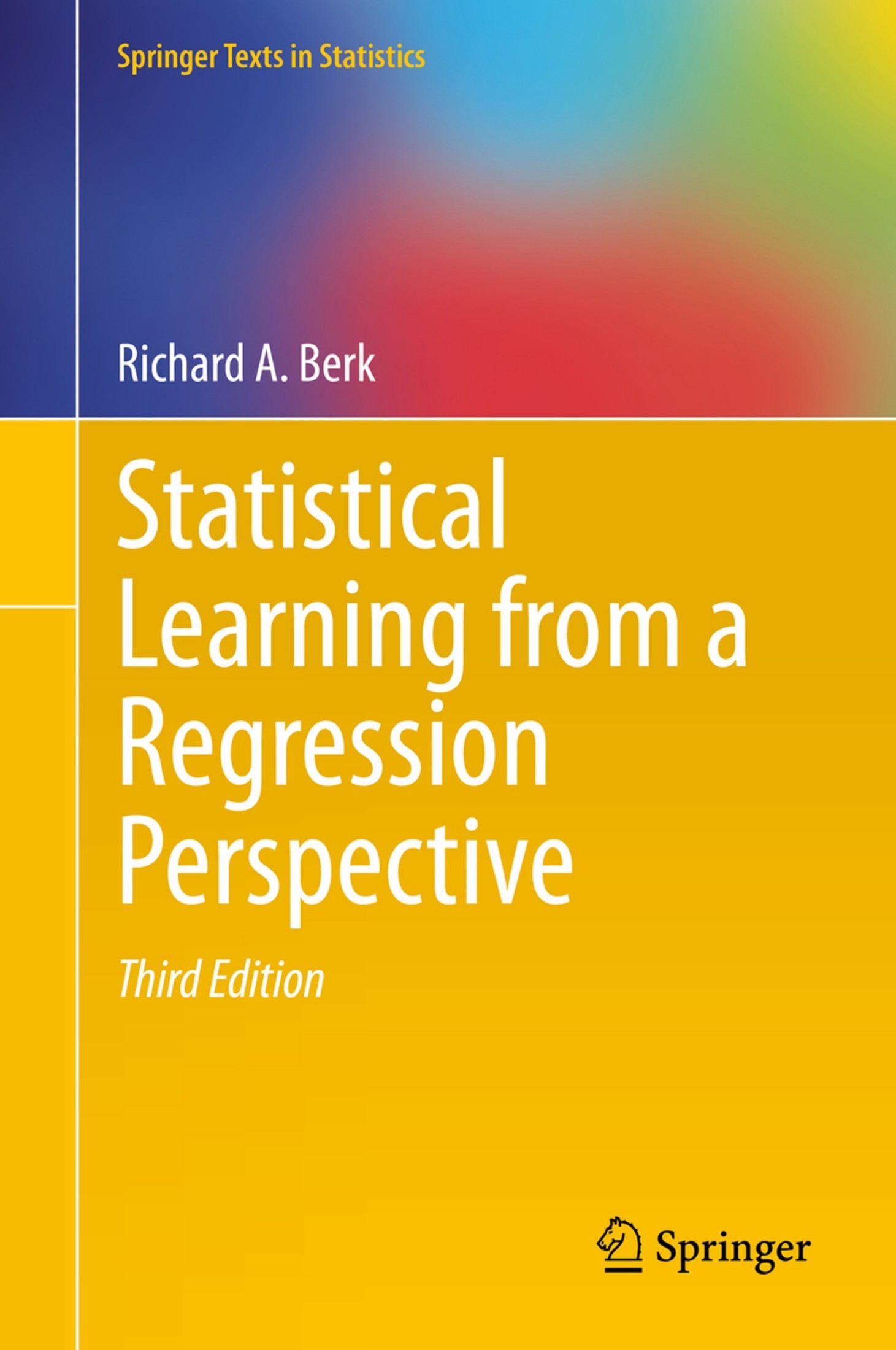 Statistical Learning From a Regression Perspective [3e]