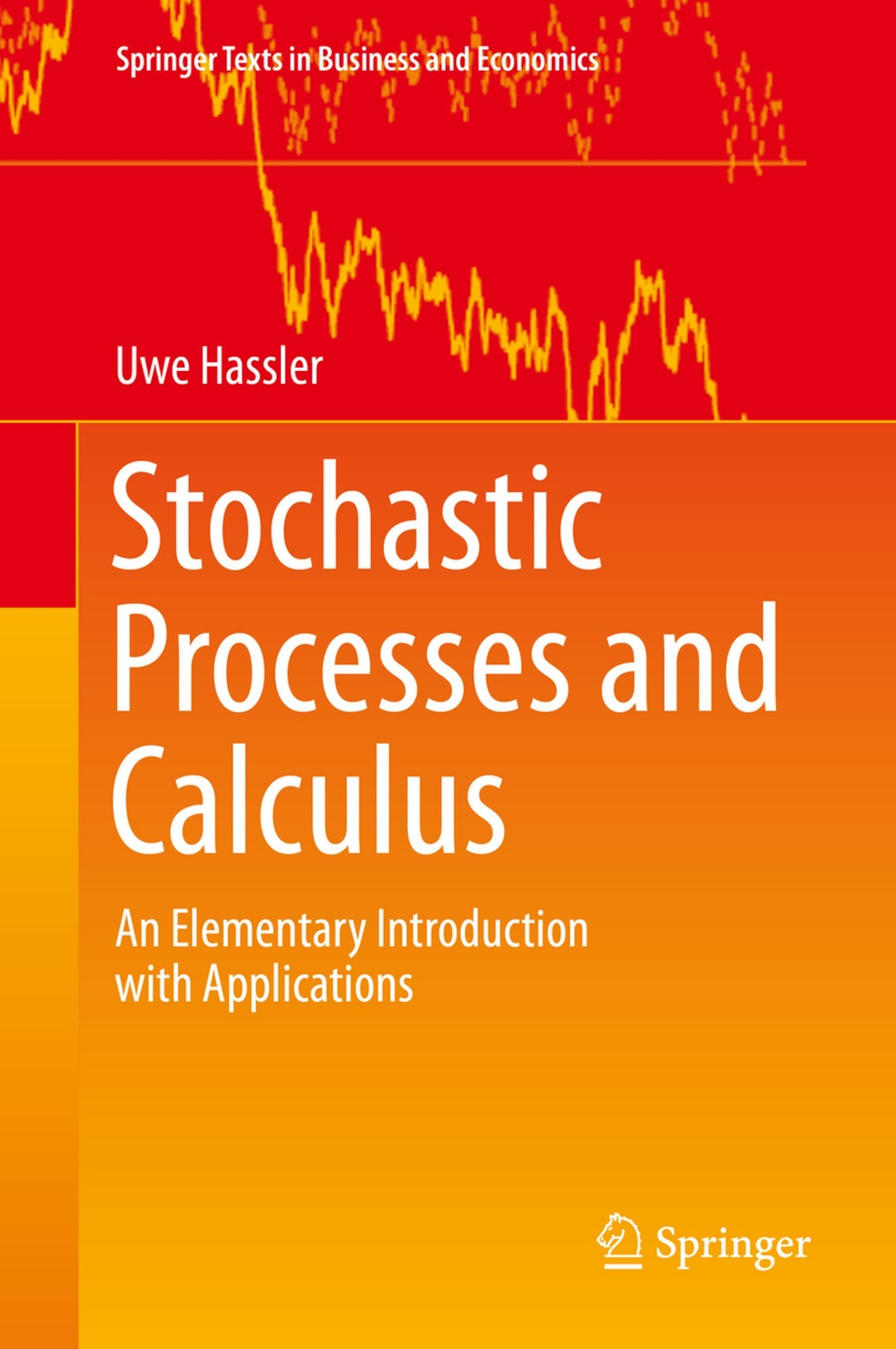 Stochastic Processes and Calculus: An Elementary Introduction with Applications
