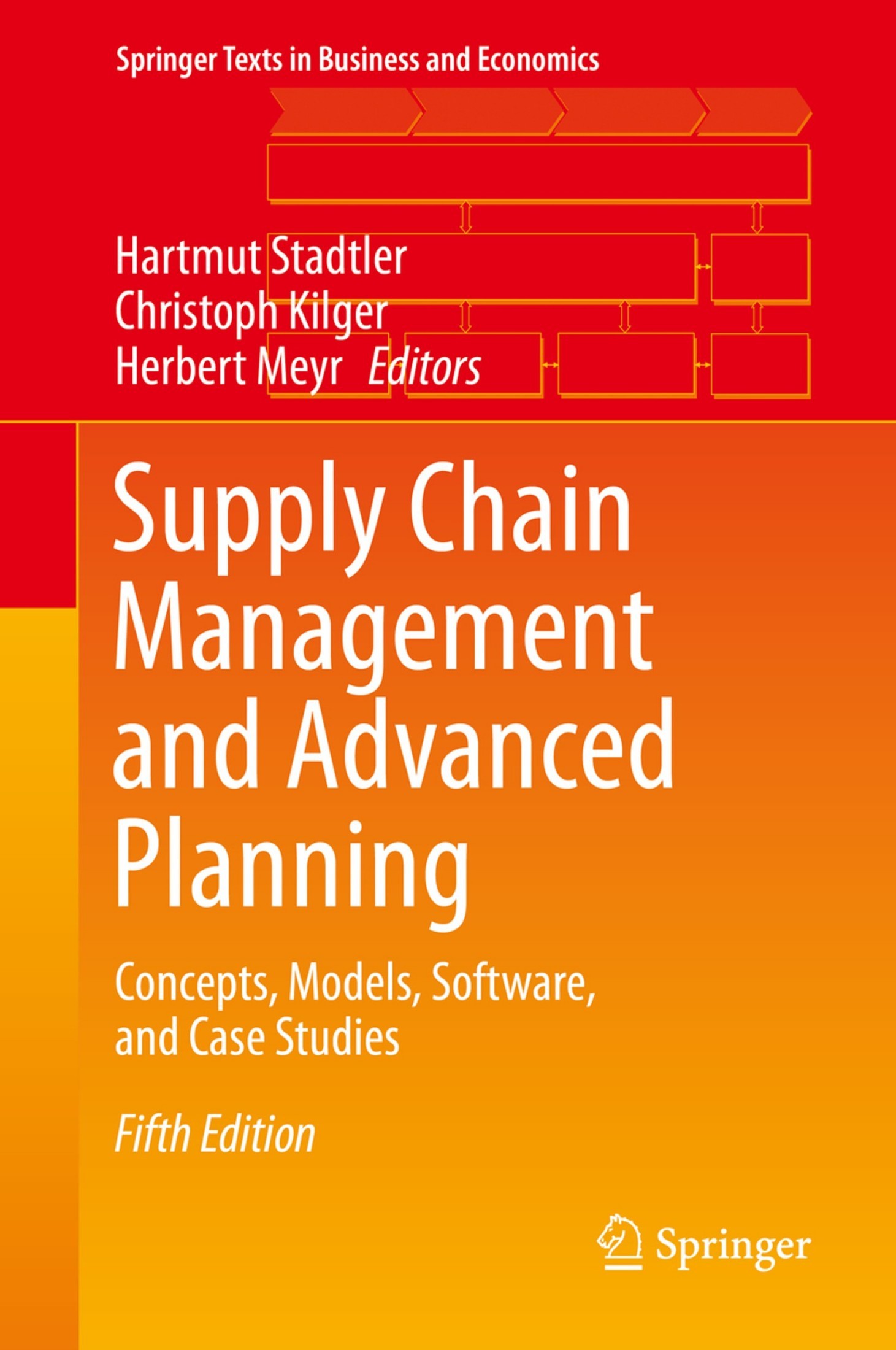 Supply Chain Management and Advanced Planning: Concepts, Models, Software, and Case Studies [5e]