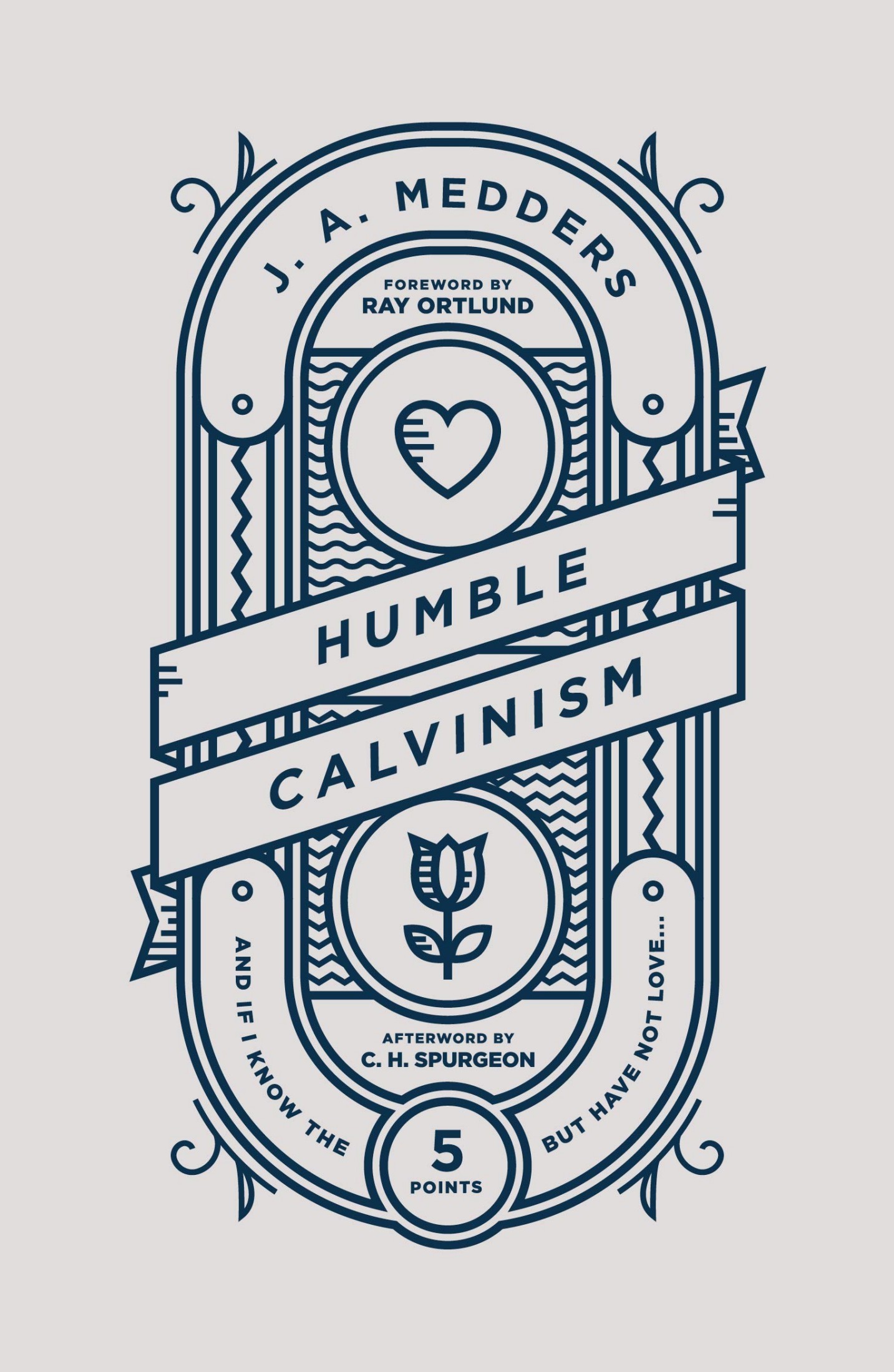 Humble Calvinism: And If I Know the Five Points but Have Not Love...
