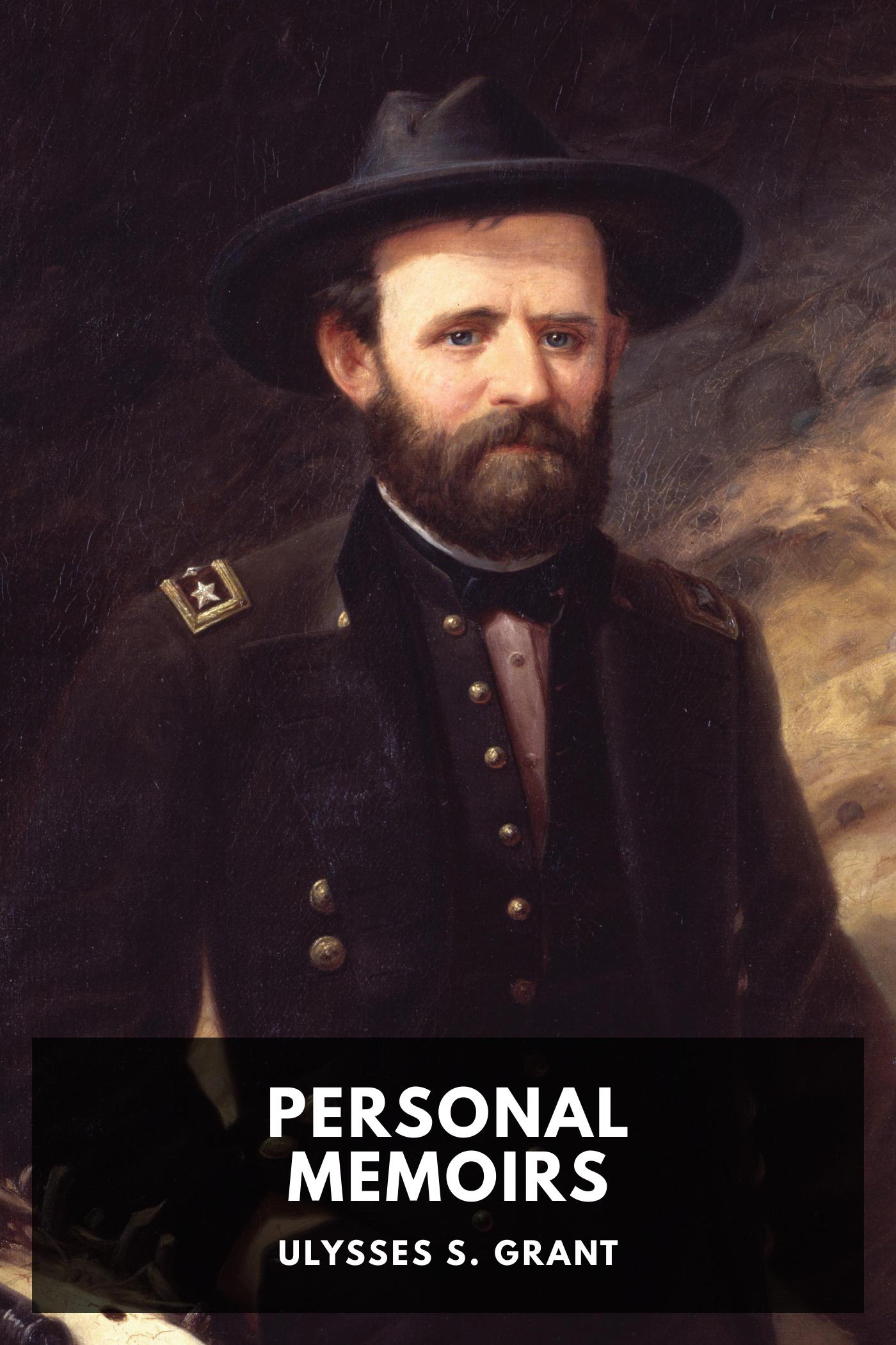 Personal Memoirs of Ulysses S. Grant