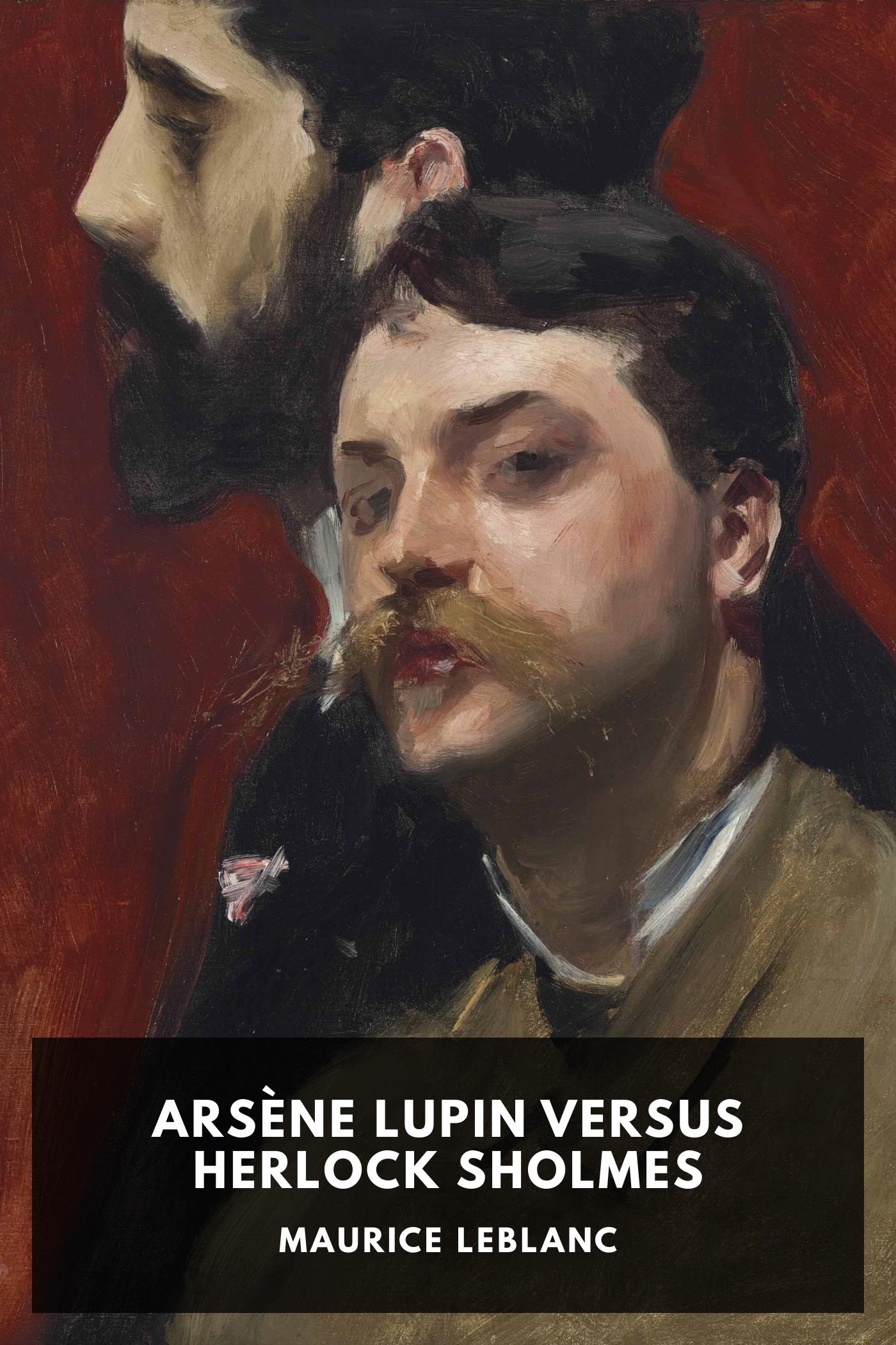 Arsène Lupin Versus Herlock Sholmes