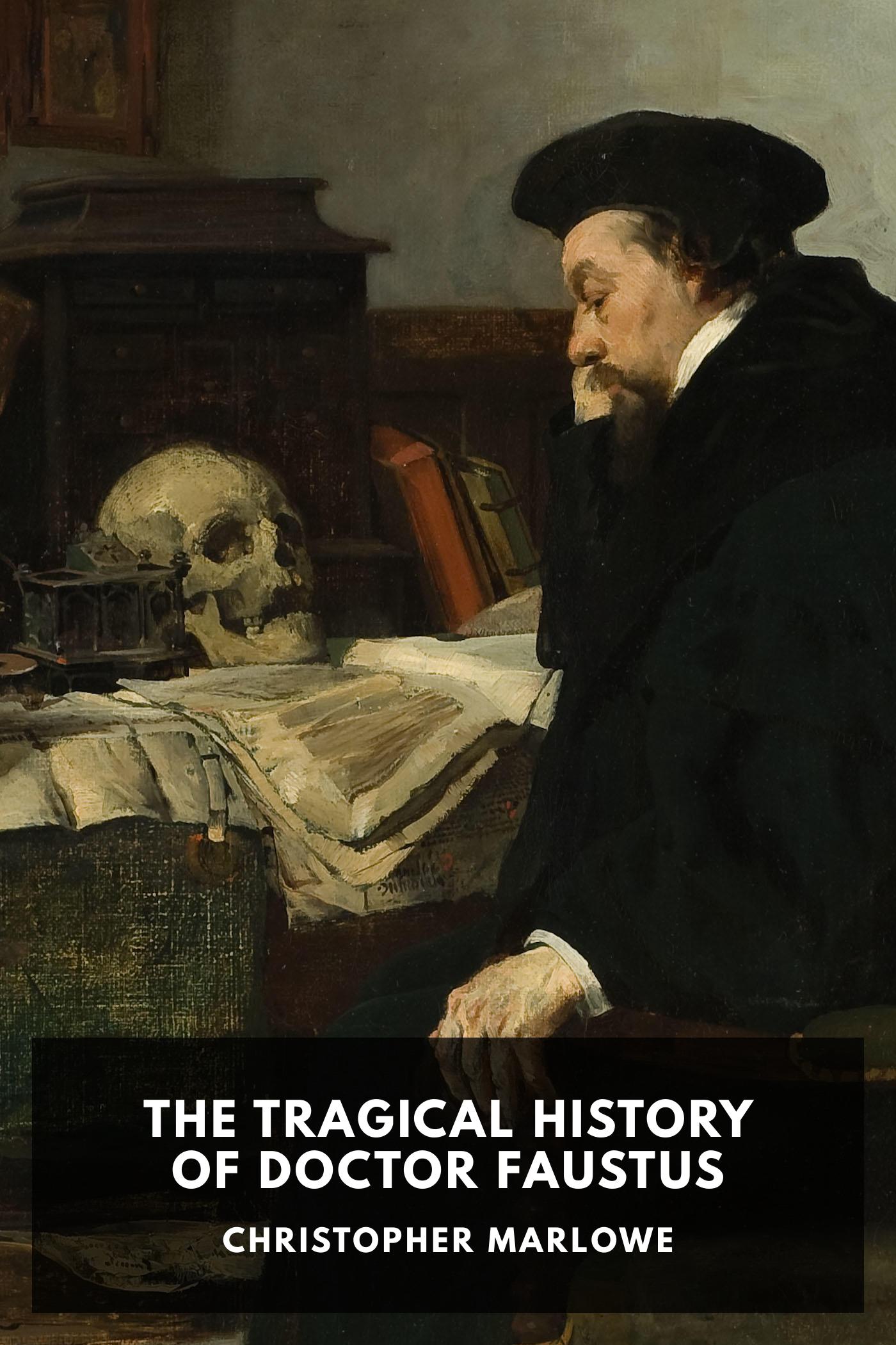 The Tragical History of Doctor Faustus