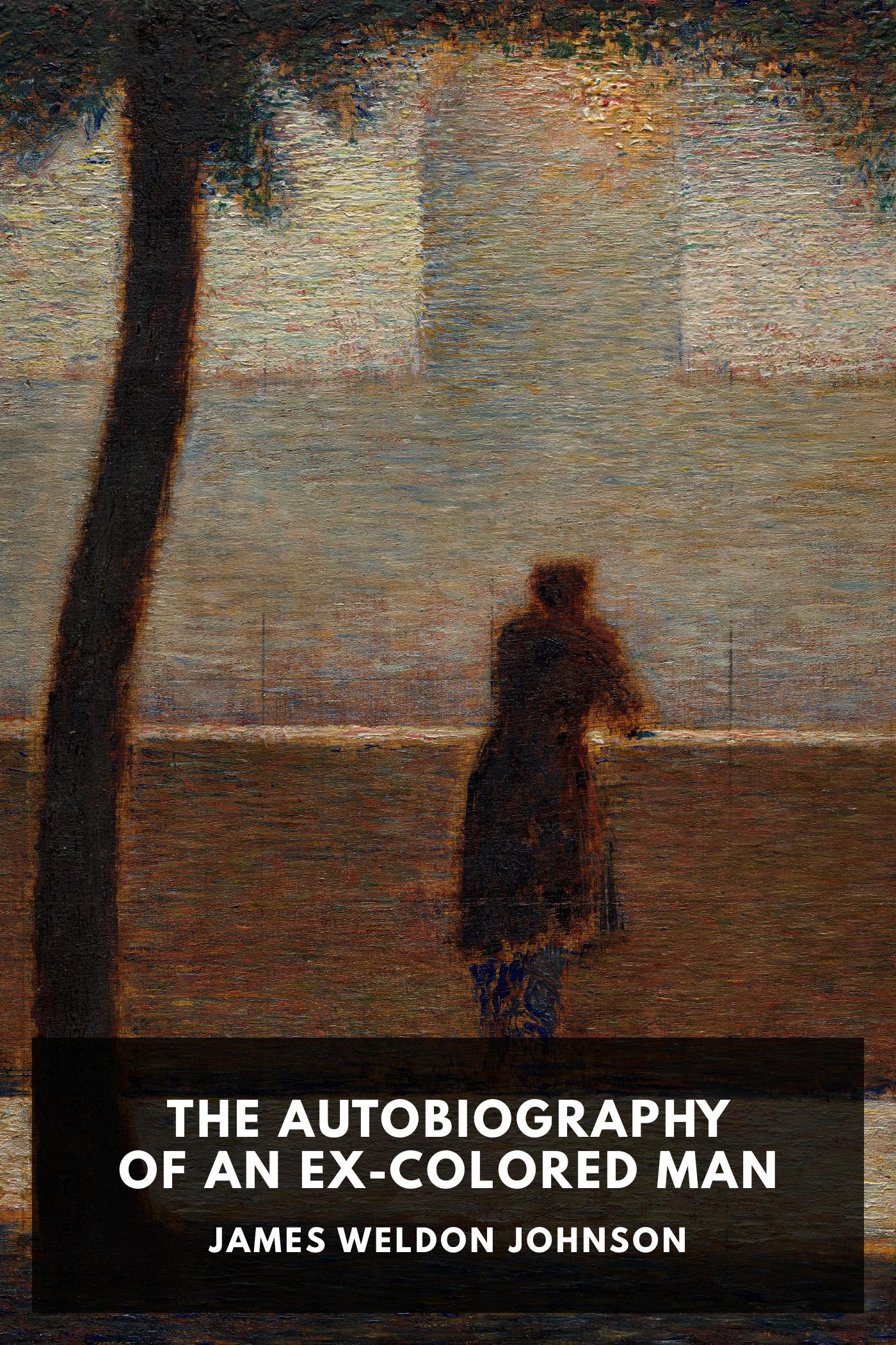 The Autobiography of an Ex-Colored Man