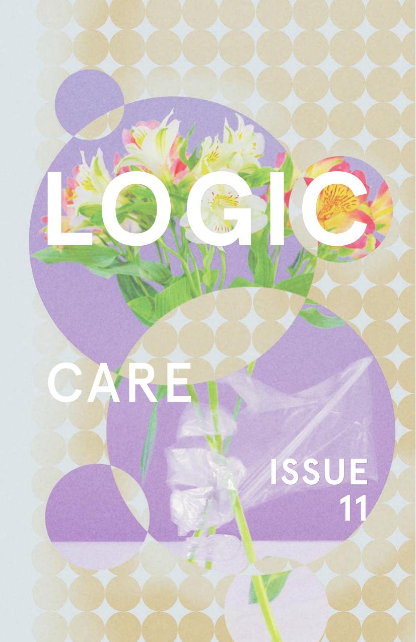 Care — Logic Magazine, Issue 11