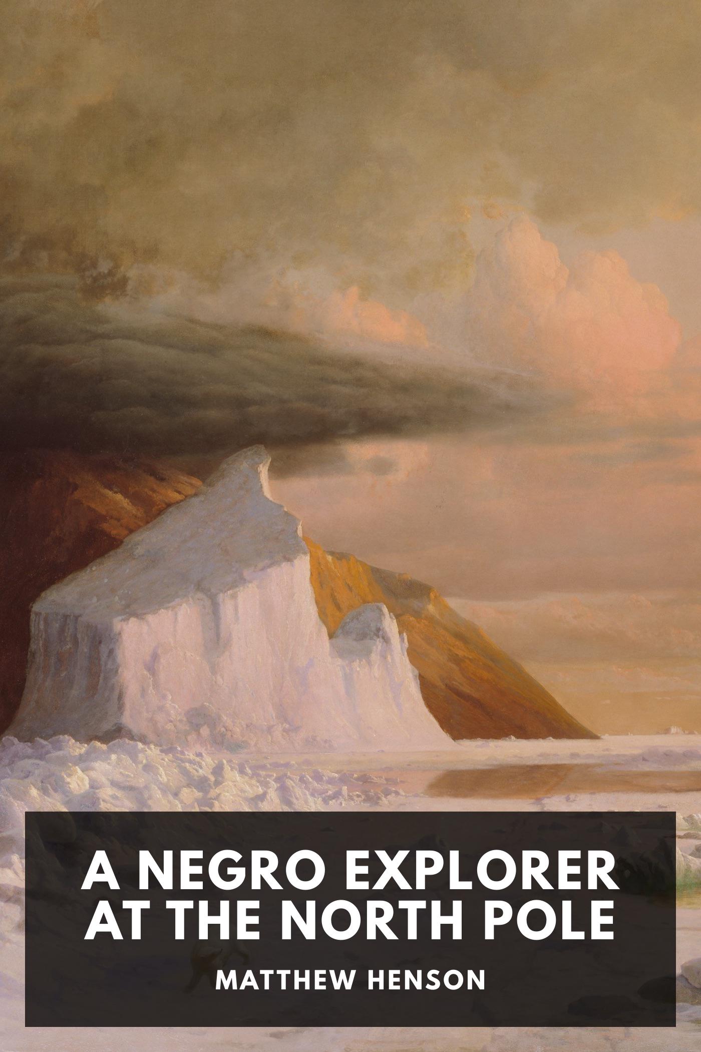 A Negro Explorer at the North Pole