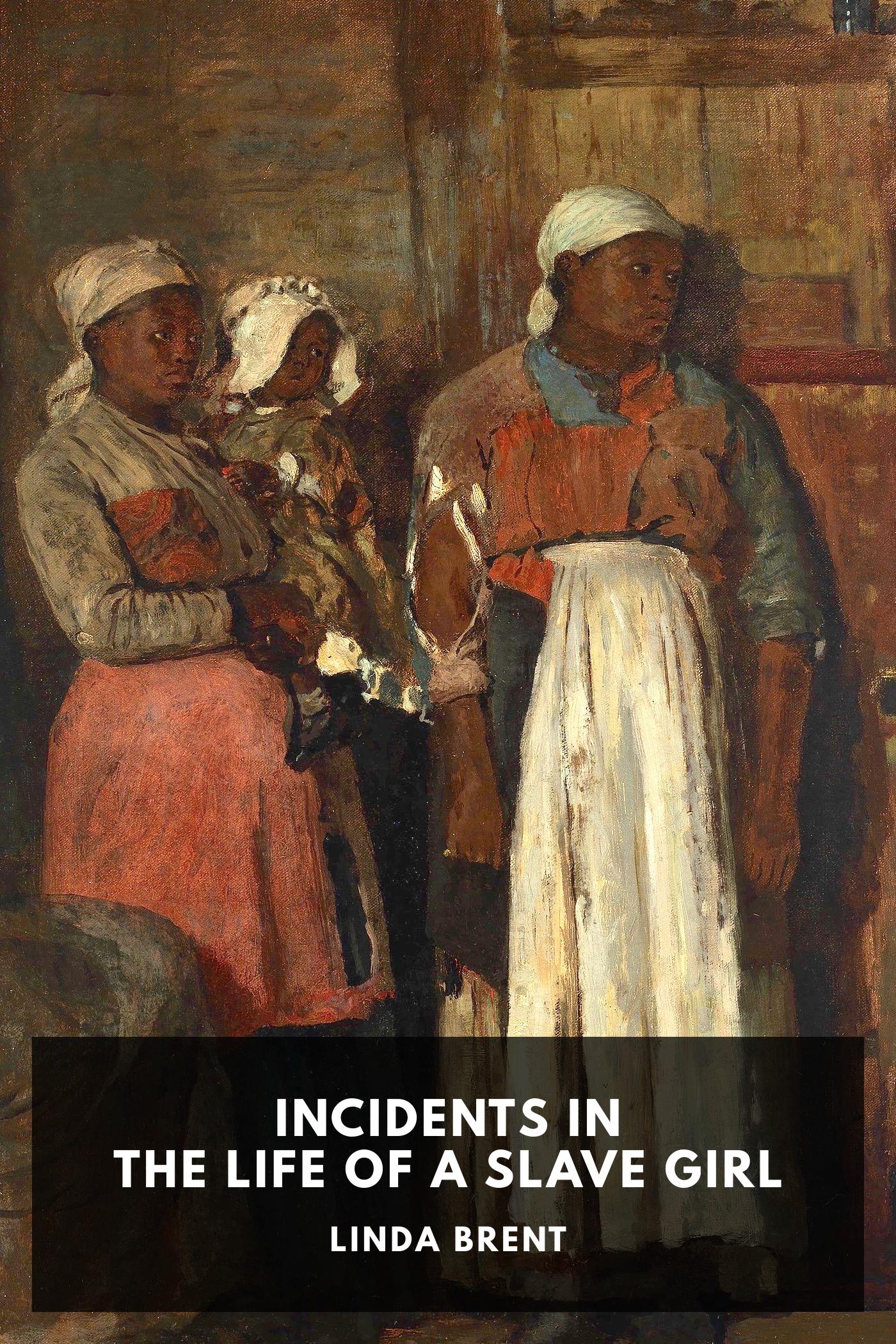 Incidents in the Life of a Slave Girl