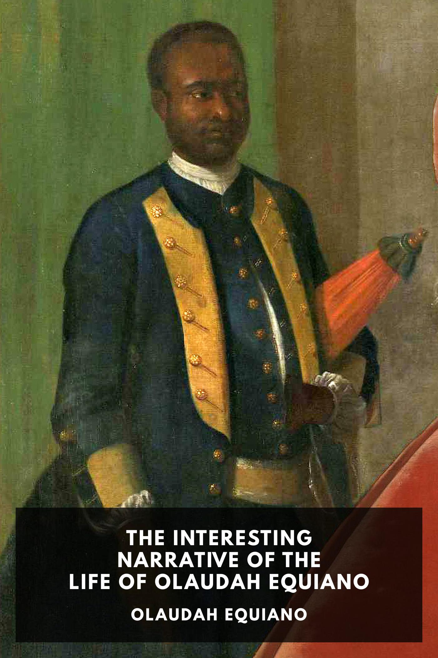 The Interesting Narrative of the Life of Olaudah Equiano