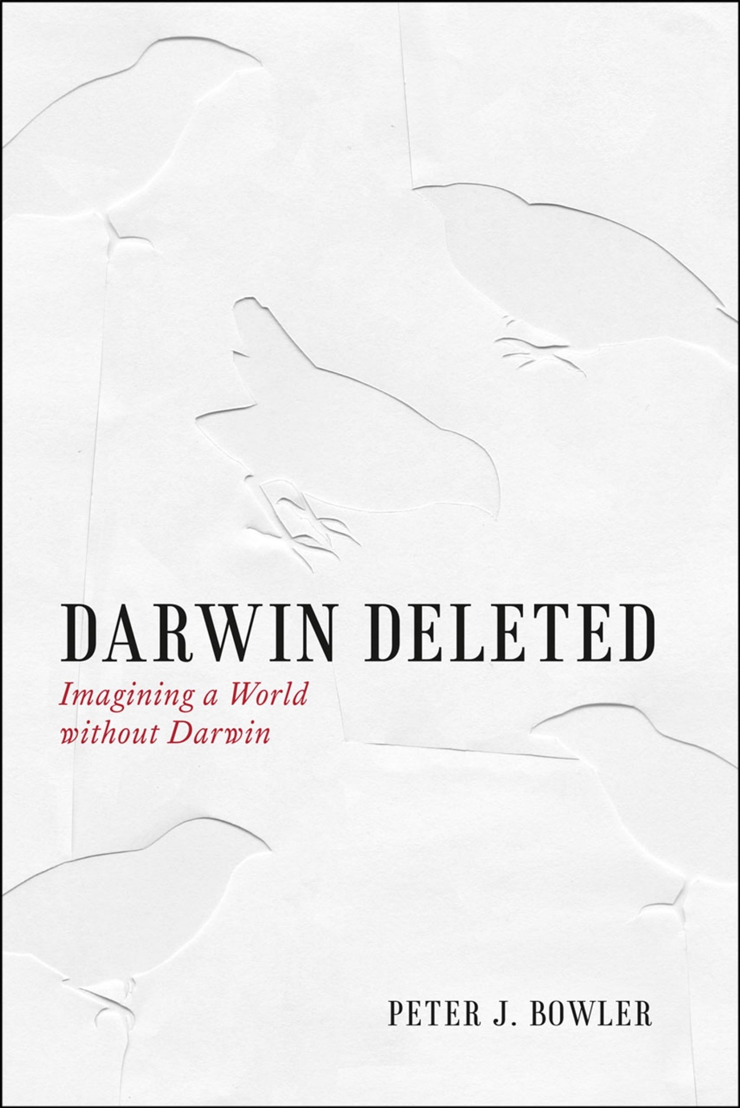 Darwin Deleted: Imagining a World Without Darwin