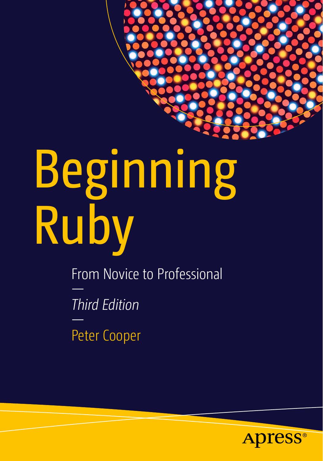 Beginning Ruby: From Novice to Professional