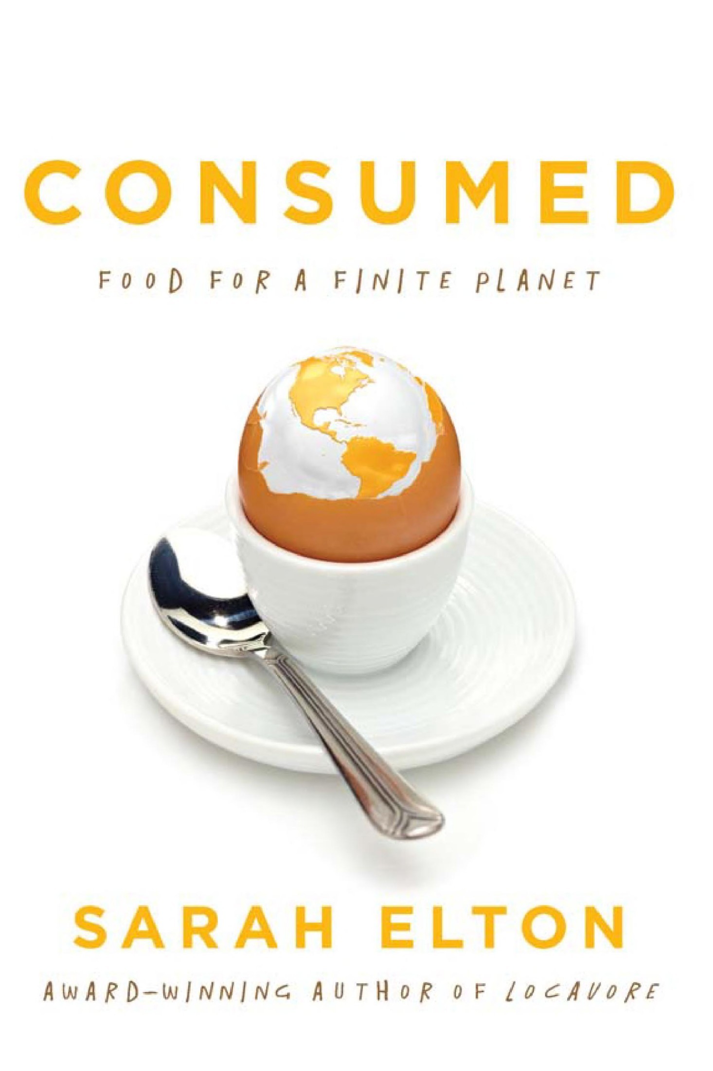 Consumed: Food for a Finite Planet
