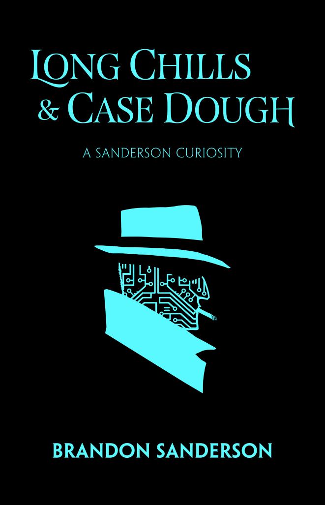 Long Chills and Case Dough