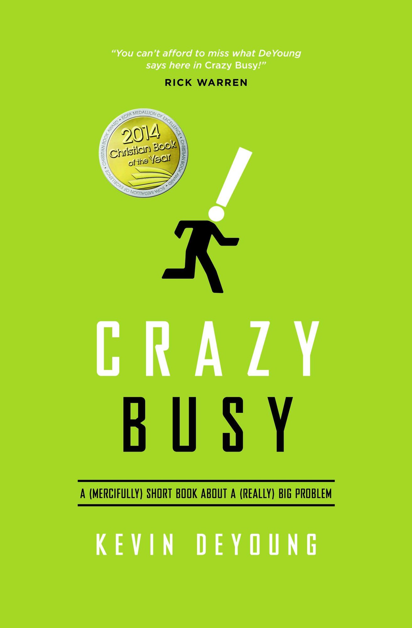 Crazy Busy: A (Mercifully) Short Book About a (Really) Big Problem