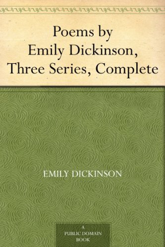 Poems by Emily Dickinson, Three Series, Complete