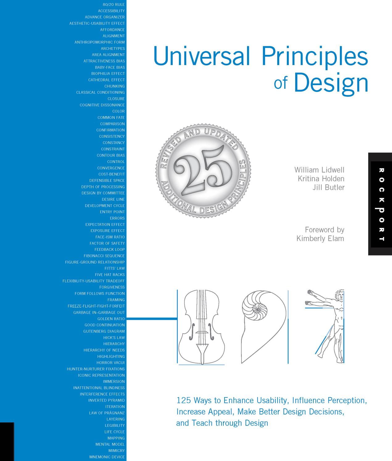 Universal Principles of Design, Revised and Updated: 125 Ways to Enhance Usability, Influence Perception, Increase Appeal, Make Better Design Decisions,