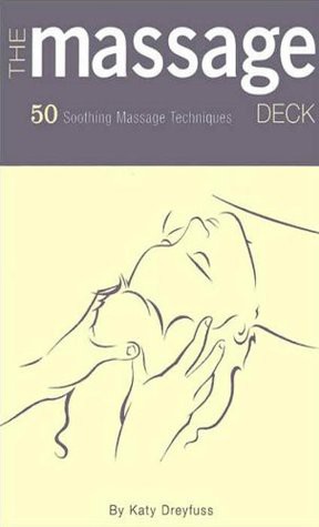 The Massage Deck: 50 Soothing Massage Techniques