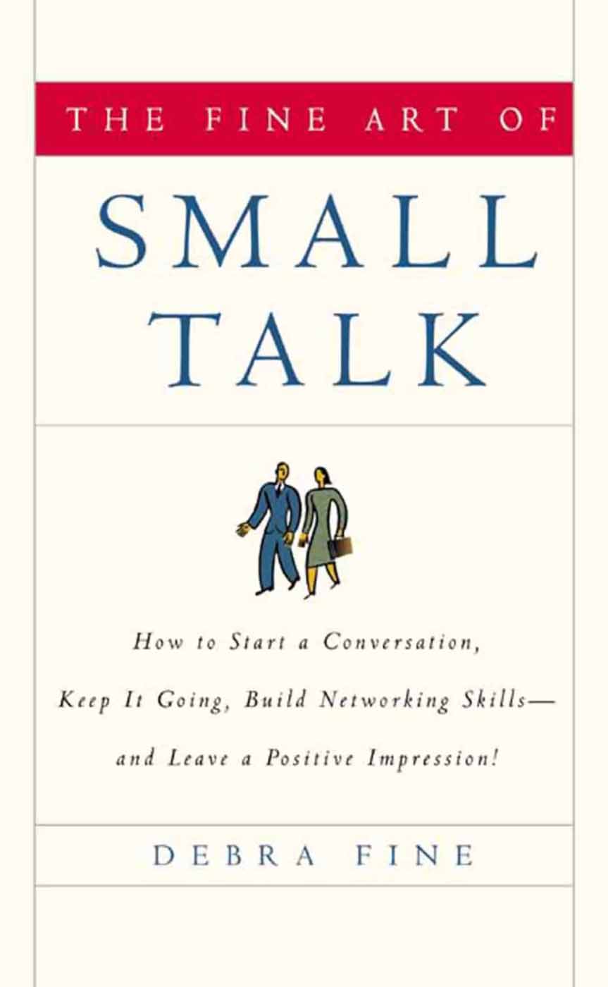 The Fine Art of Small Talk