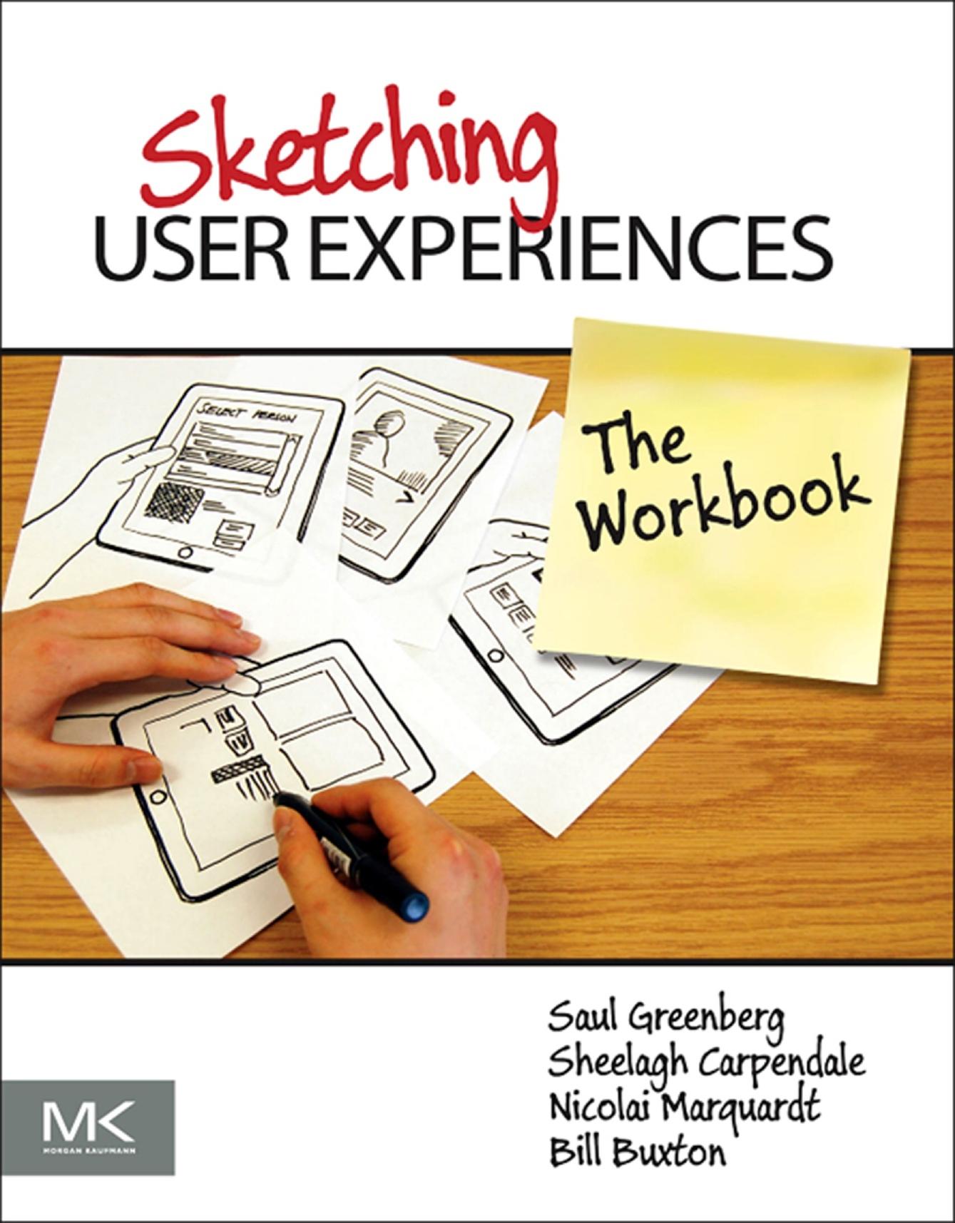 Sketching User Experiences: The Workbook