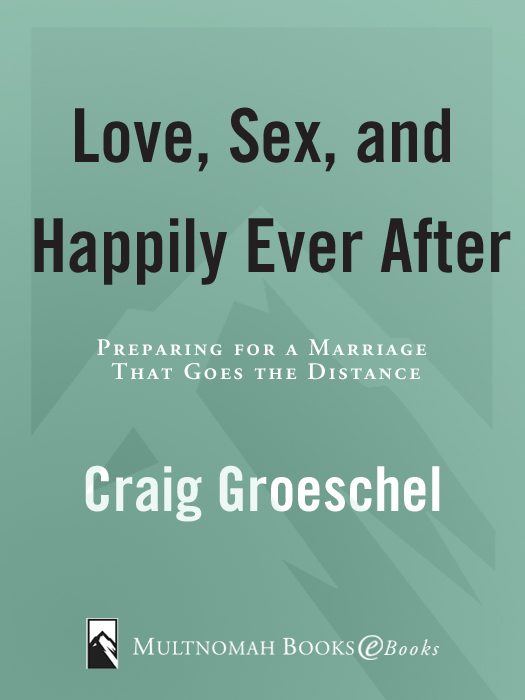 Love, Sex, and Happily Ever After: Preparing for a Marriage That Goes the Distance