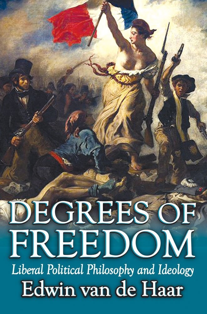 Degrees of Freedom: Liberal Political Philosophy and Ideology