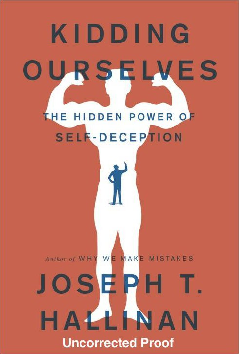 Kidding Ourselves: The Hidden Power of Self-Deception