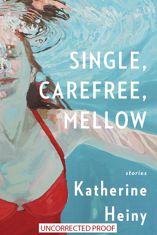 Single, Carefree, Mellow: Stories