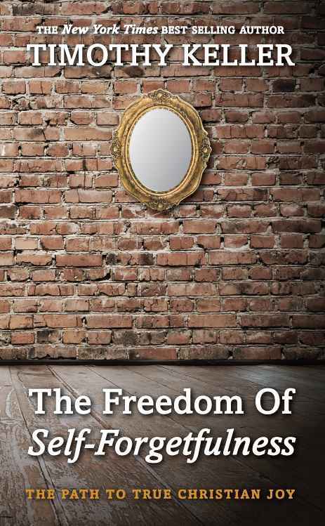 Freedom of Self Forgetfulness: The Path to the True Christian Joy