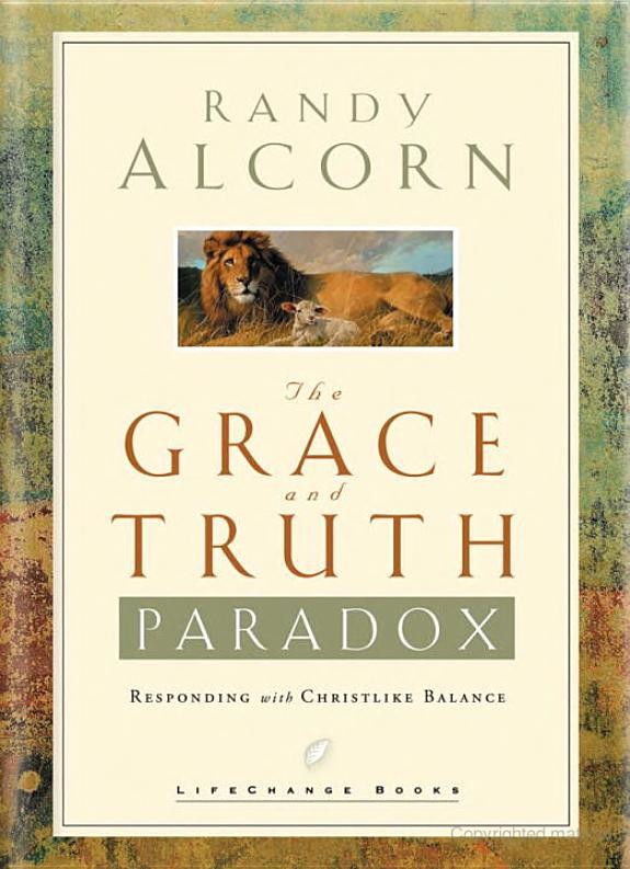 The Grace and Truth Paradox: Responding With Christlike Balance