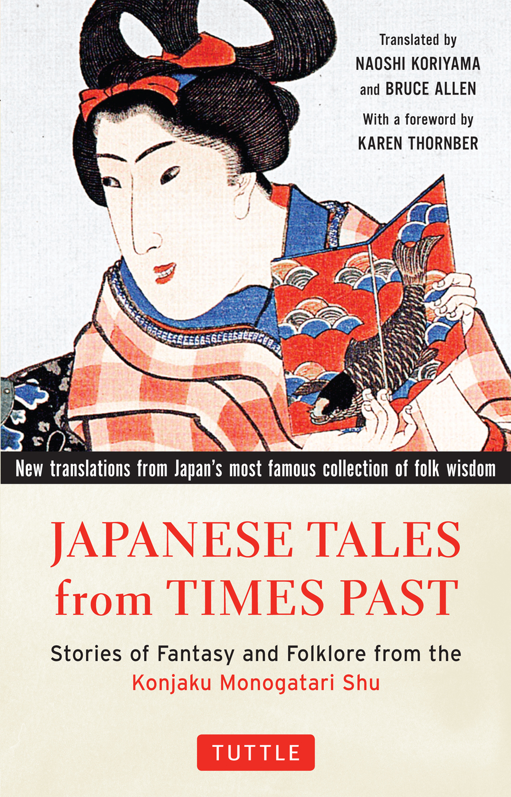 Japanese Tales from Times Past: Stories of Fantasy and Folklore from the Konjaku Monogatari Shu