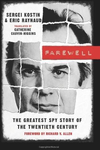 Farewell: The Greatest Spy Story of the Twentieth Century
