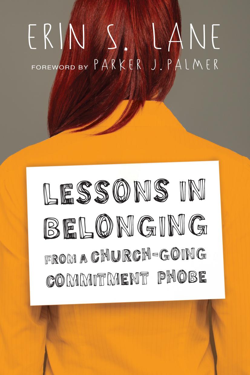 Lessons in Belonging From a Church-Going Commitment Phobe