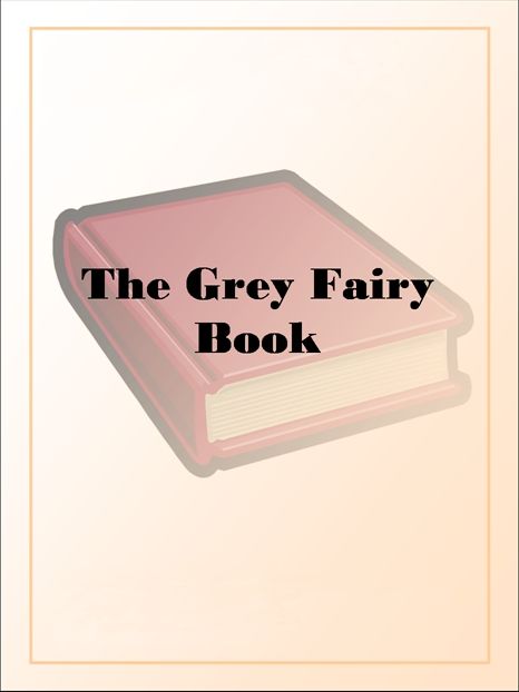 The Grey Fairy Book