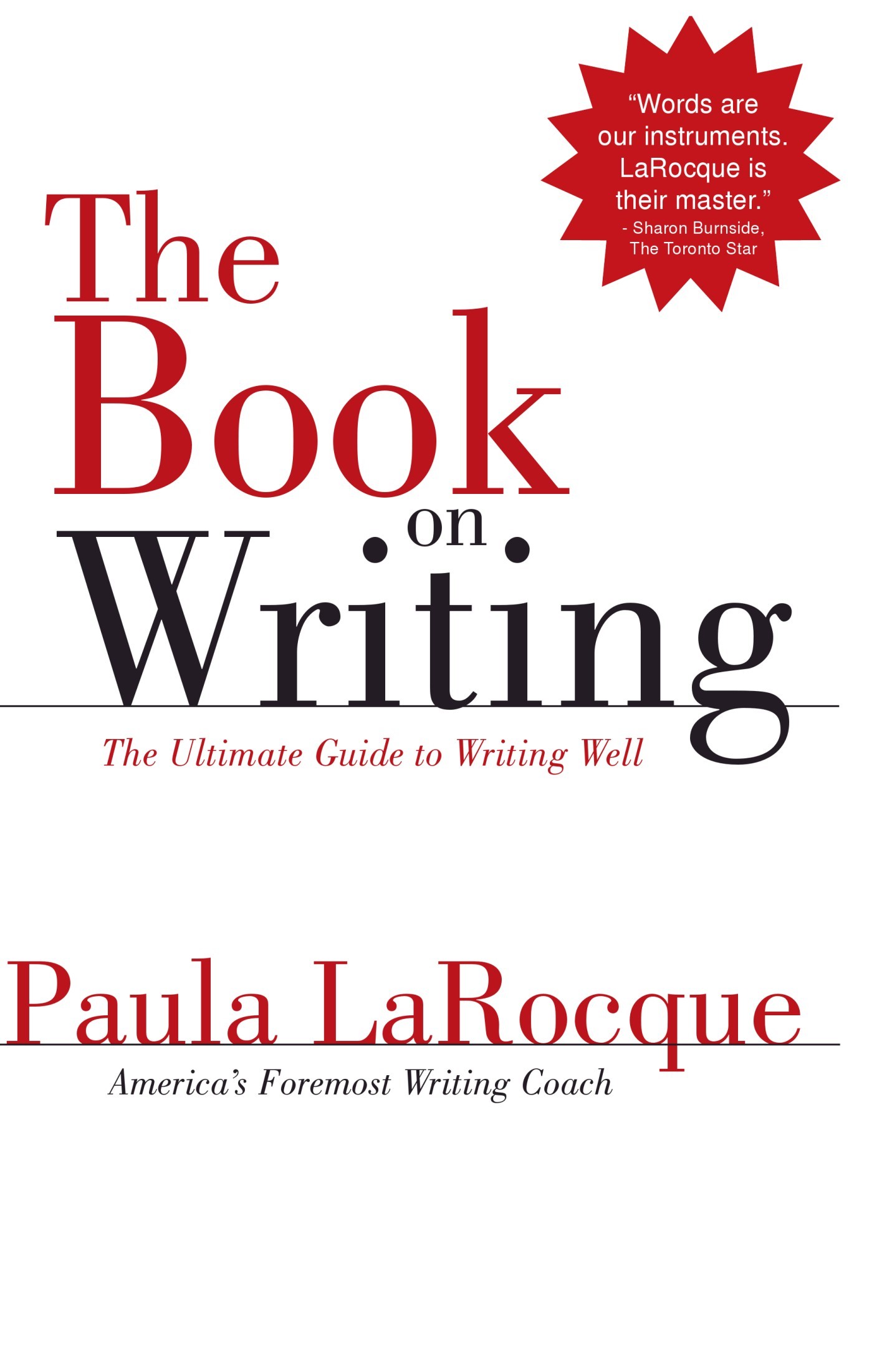 The Book on Writing: The Ultimate Guide to Writing Well