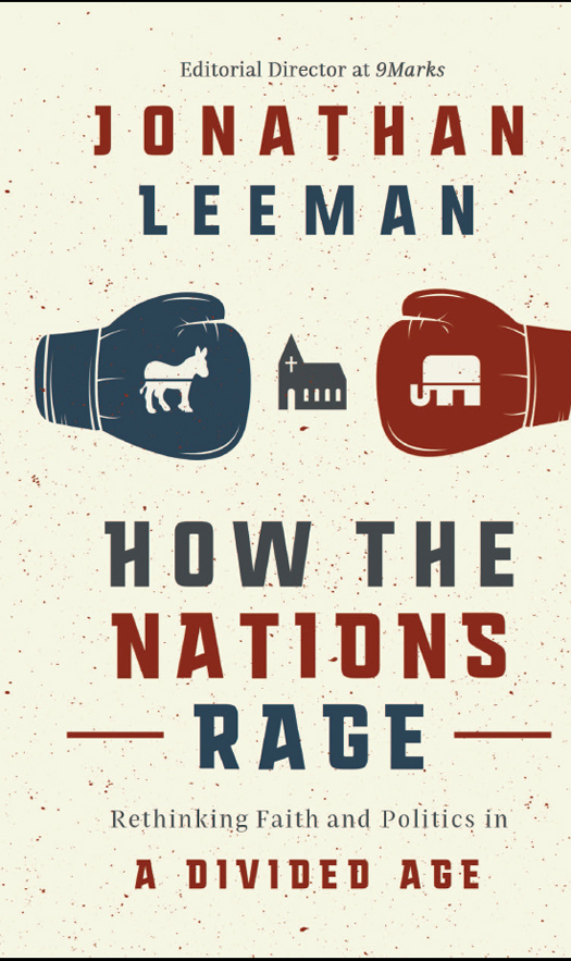 How the Nations Rage: Rethinking Faith and Politics in a Divided Age