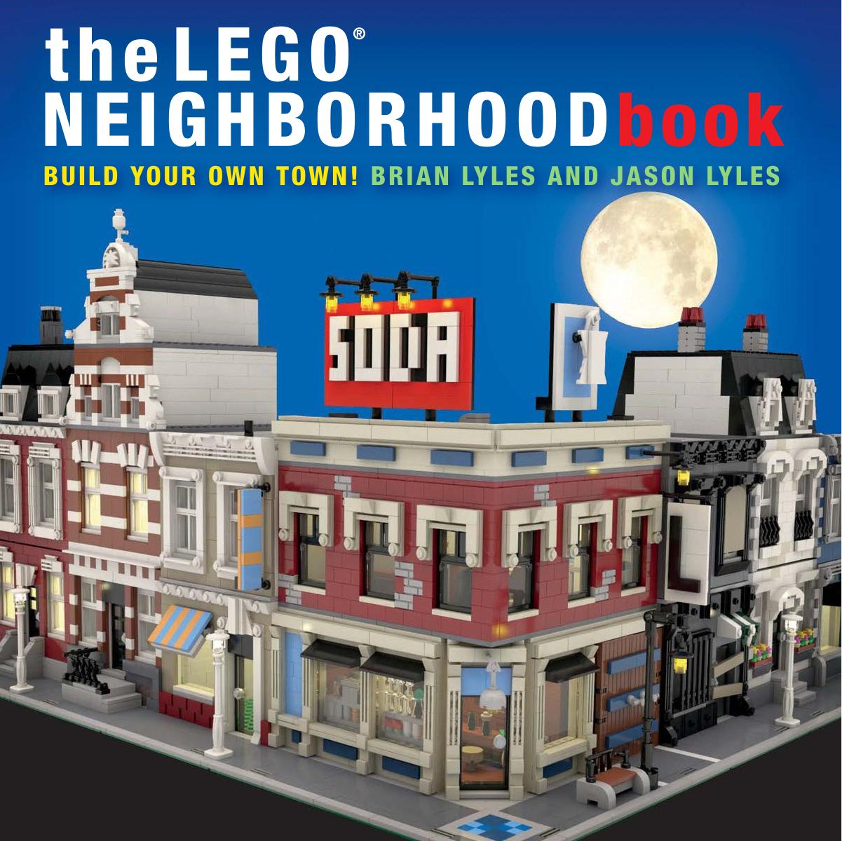 The LEGO Neighborhood Book: Build Your Own Town!