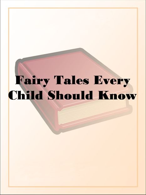 Fairy Tales Every Child Should Know