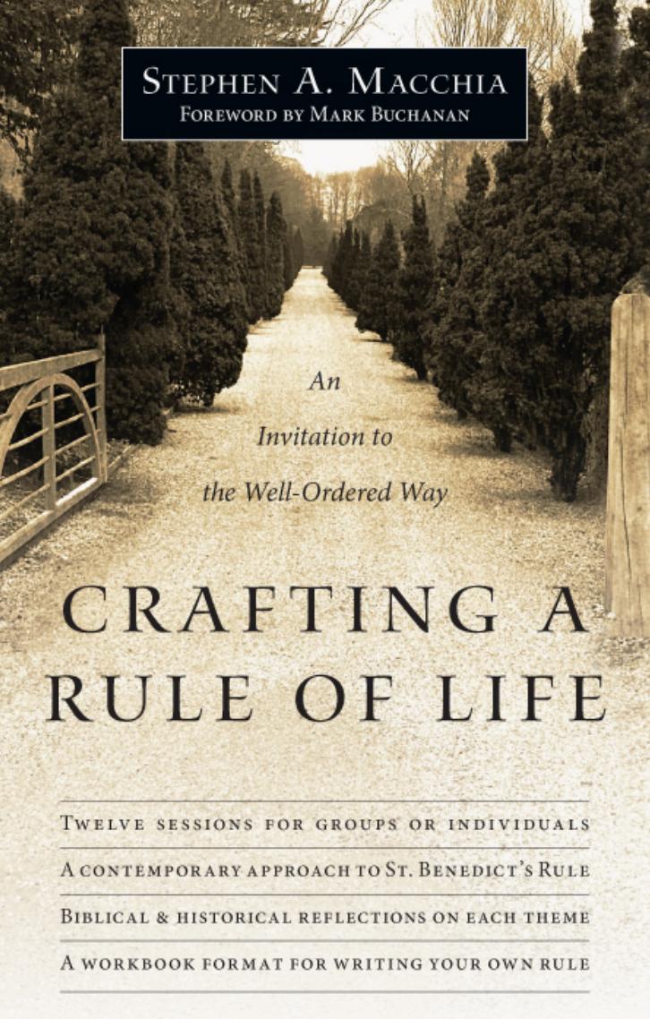Crafting a Rule of Life: An Invitation to the Well-Ordered Way