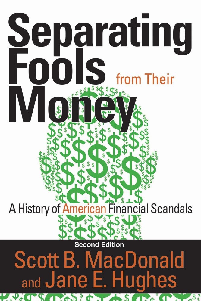 Separating Fools From Their Money: A History of American Financial Scandals