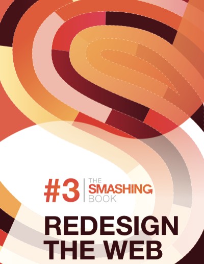 The Smashing Book #3: Redesign the Web