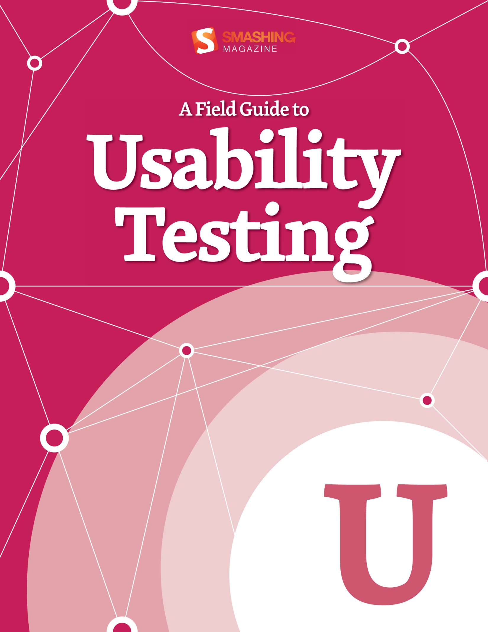 A Field Guide To Usability Testing