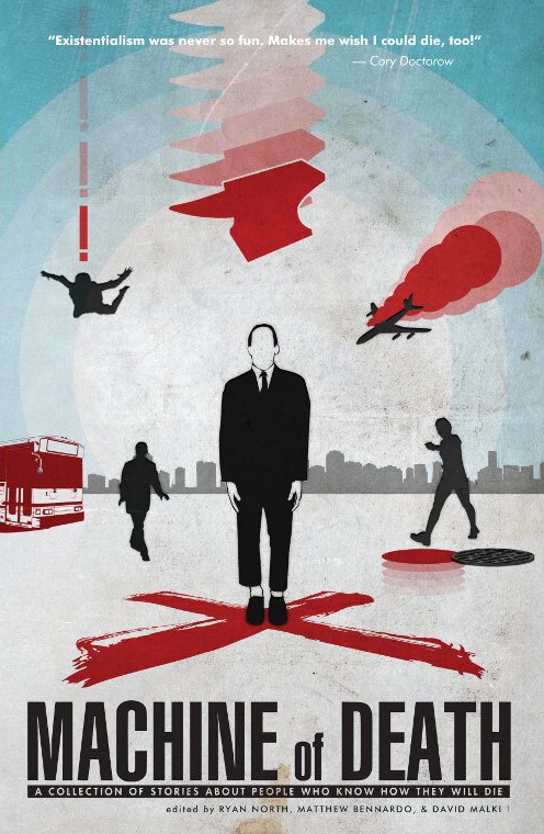 Machine of Death: A Collection of Stories About People Who Know How They Will Die